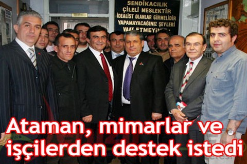Ataman, mimarlar ve işçilerden destek istedi