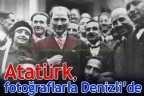 Atatürk, fotoğraflarla Denizli’de