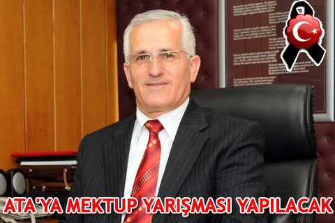 ATA’YA MEKTUP YARIŞMASI YAPILACAK