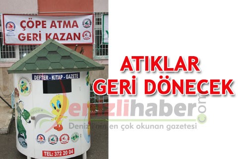 ATIKLAR GERİ DÖNECEK