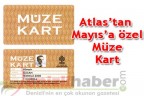 Atlas’tan Mayıs’a özel Müze Kart