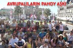AVRUPALILARIN PAHOY AŞKI