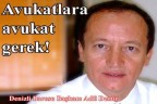 Avukatlara avukat gerek!