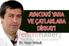 AYAKTAKİ YARA VE ÇATLAKLARA DİKKAT!