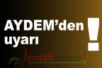 AYDEM’den uyarı