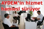 AYDEM’in hizmet hamlesi sürüyor