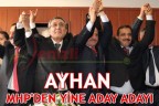 AYHAN MHP’DEN YİNE ADAY ADAYI