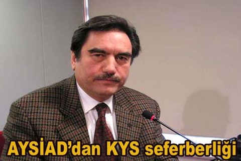 AYSİAD’dan KYS seferberliği