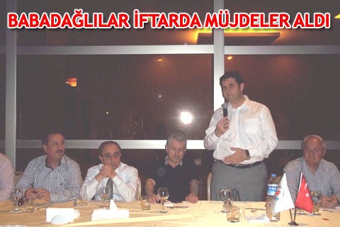 BABADAĞLILAR İFTARDA MÜJDELER ALDI