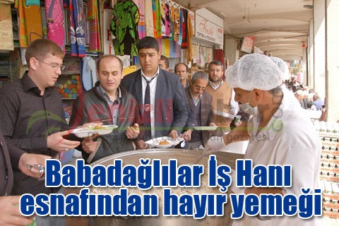 Babadağlılar İş Hanı esnafından hayır yemeği