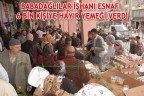 BABADAĞLILAR İŞHANI ESNAFI 6 BİN KİŞİYE HAYIR YEMEĞİ VERDİ