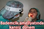 Bademcik ameliyatında kansız dönem