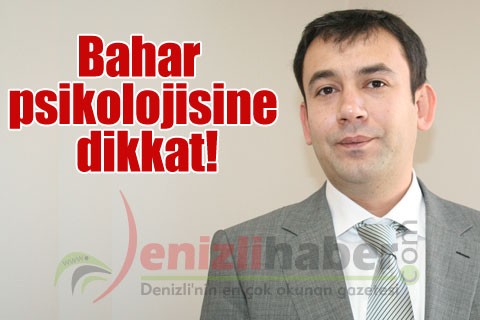 Bahar psikolojisine dikkat!
