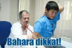 Bahara dikkat!