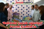 “Baharda çocuk oyunları’ Forum Çamlık’ta
