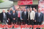 Bahtiyar’dan gazilere garanti