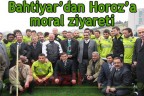 Bahtiyar’dan Horoz’a moral ziyareti