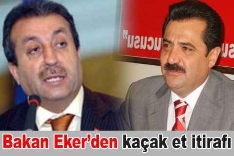 Bakan Eker’den kaçak et itirafı