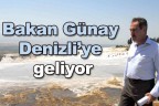 Bakan Günay Denizli’ye geliyor
