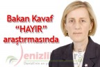 Bakan Kavaf “HAYIR” araştırmasında