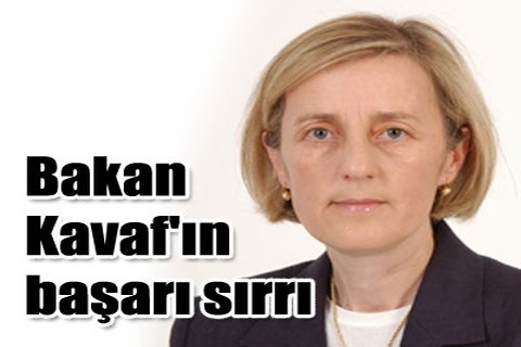 Bakan Kavaf’ın başarı sırrı