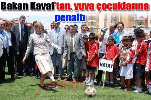 Bakan Kavaf’tan, yuva çocuklarına penaltı