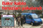 Bakır kablo hırsızları yakalandı