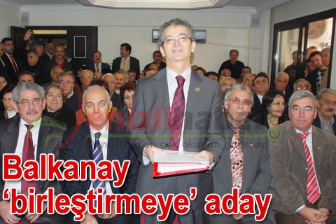 Balkanay ‘birleştirmeye’ aday