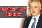 BANKACILAR NEREDE?