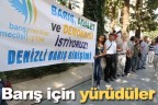 Barış için yürüdüler