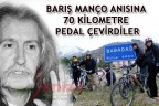 BARIŞ MANÇO ANISINA 70 KİLOMETRE PEDAL ÇEVİRDİLER