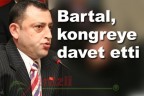Bartal, kongreye davet etti