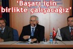 “Başarı için birlikte çalışacağız”