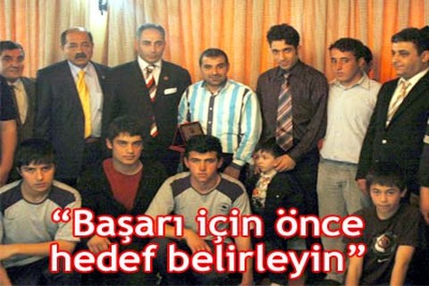 “Başarı için önce hedef belirleyin”