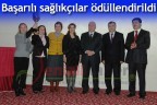Başarılı sağlıkçılar ödüllendirildi