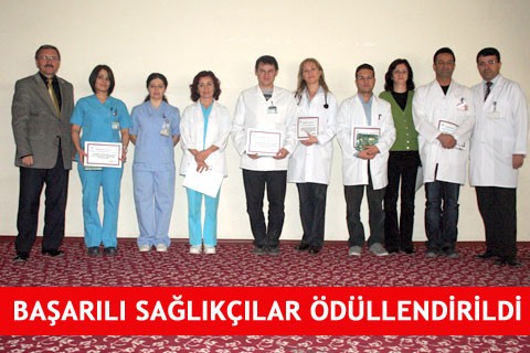 BAŞARILI SAĞLIKÇILAR ÖDÜLLENDİRİLDİ