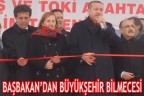 BAŞBAKAN’DAN BÜYÜKŞEHİR BİLMECESİ