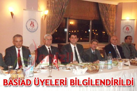 BASİAD ÜYELERİ BİLGİLENDİRİLDİ