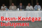 Basın-Kentgaz buluşması