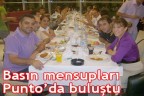 Basın mensupları Punto’da buluştu