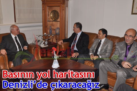 “Basının yol haritasını Denizli’de çıkaracağız”