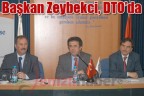 Başkan Zeybekci, DTO’da