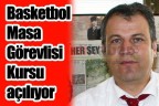 Basketbol Masa Görevlisi Kursu açılıyor