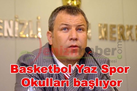 Basketbol Yaz Spor Okulları başlıyor