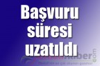 Başvuru süresi uzatıldı
