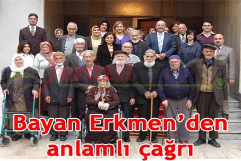 Bayan Erkmen’den anlamlı çağrı
