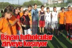 Bayan futbolcular zirveye koşuyor