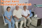 Baykal Kent hastaneye kaldırıldı