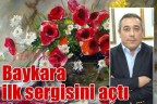 Baykara ilk sergisini açtı