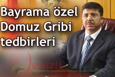Bayrama özel Domuz Gribi tedbirleri